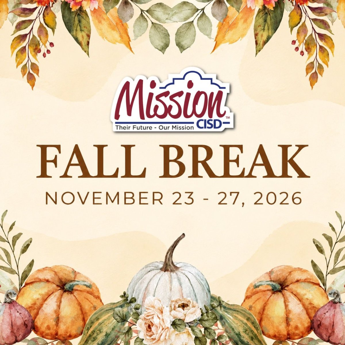 Graphic announcing Fall Break for November 23 to 27, 2026, framed with autumn leaves, pumpkins, and flowers.